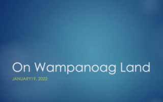 Screen shot from a January 2022 talk titled "On Wompanoag Land"