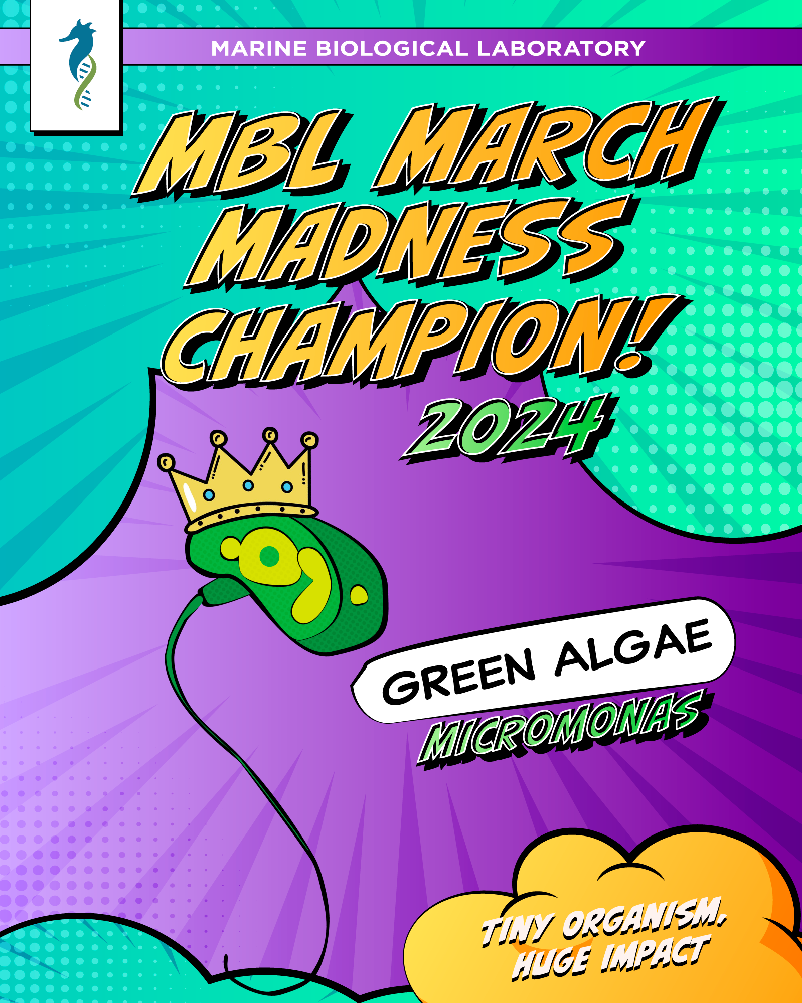 A comic book style cover that says "MBL March Madness Champion!  20244 Green Algae (Micromonas) —Tiny organism, Huge Impact!"