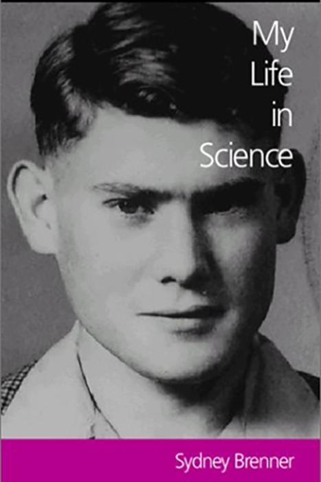My Life in Science: Sydney Brenner, A Life in Science book cover
